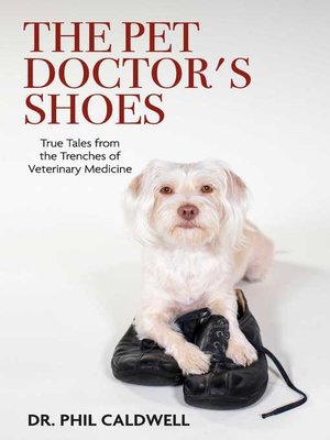 cover image of The Pet Doctor's Shoes: True Tales from the Trenches of Veterinary Medicine